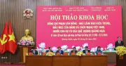 Hội thảo khoa học tôn vinh Thủ tướng Phạm Văn Đồng - Nhà lãnh đạo kiên trung, mẫu mực