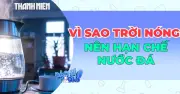 Nước đá không giúp giải nhiệt hiệu quả như nhiều người vẫn tưởng