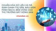 Nền tảng dữ liệu tập trung định hình thị trường bất động sản minh bạch và bền vững