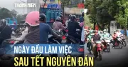 Sau Tết, dân văn phòng đổ về các đô thị lớn, nhịp sống hối hả trở lại