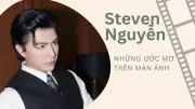 Steven Nguyễn: Từ 'Mưa đỏ' đến 'Không giới hạn' - Hành trình chinh phục giấc mơ điện ảnh
