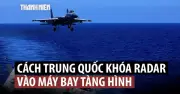 Tiêm kích Trung Quốc khóa radar vào chiến đấu cơ nước ngoài, tình hình căng thẳng