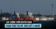 Tàu Cuba bắn chết 4 người trên tàu Mỹ, nghi vấn mục đích khủng bố