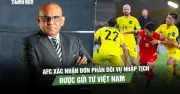 Việt Nam gửi đơn khiếu nại tư cách 7 cầu thủ nhập tịch Malaysia tại Asian Cup 2027