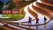 Việt Nam - Vùng đất và con người: Hành trình kiến tạo tương lai từ di sản quá khứ