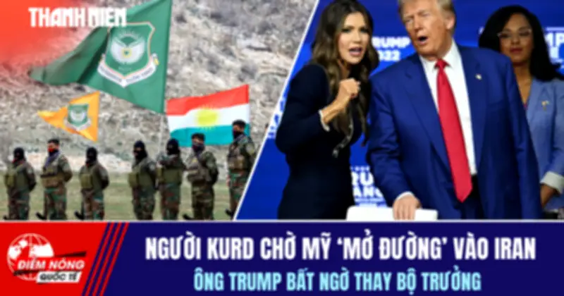 73 Người Kurd Chết Cho Mỹ Mở Đường Vào Iran, Ông Trump Bất Ngờ Thay Bộ Trưởng