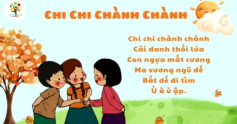 Bài đồng dao 'Chi chi chành chành': Lớp nghĩa lịch sử ẩn sau trò chơi tuổi thơ