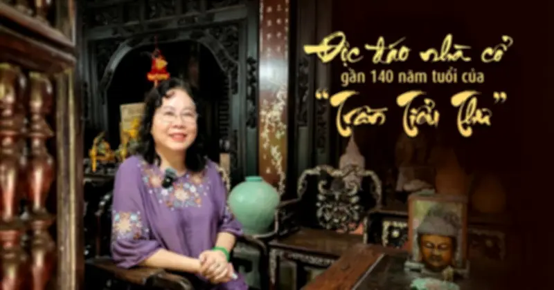 Biệt thự cổ 130 năm của đại gia gỗ Trần Văn Long: Kiến trúc mộng gỗ tinh xảo