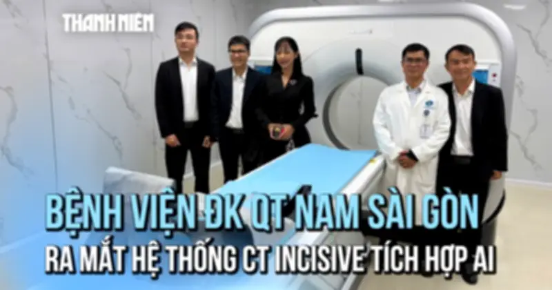 Bệnh viện Nam Sài Gòn ứng dụng AI trong chẩn đoán CT, phát hiện bệnh sớm hơn