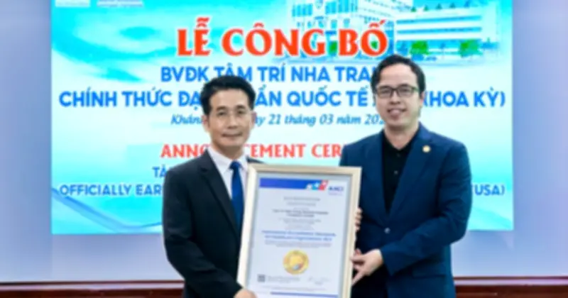 Bệnh viện Tâm Trí Nha Trang đạt chuẩn quốc tế AACI, tiên phong tại Khánh Hòa