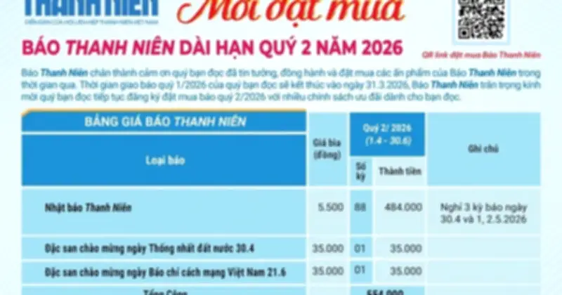 Báo Thanh Niên công bố bảng giá đặt báo quý 2/2026 với nhiều ưu đãi