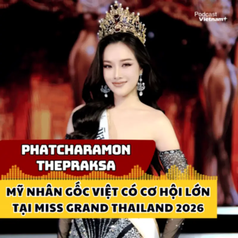 Cơ hội nào cho mỹ nhân gốc Việt tạo nên lịch sử tại Miss Grand Thailand 2026?