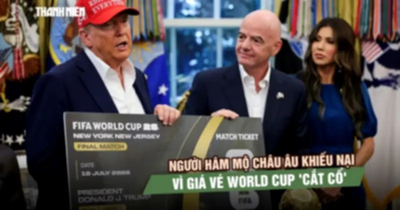 Cổ động viên châu Âu tố cáo FIFA độc quyền bán vé World Cup 2026 giá 'cắt cổ'