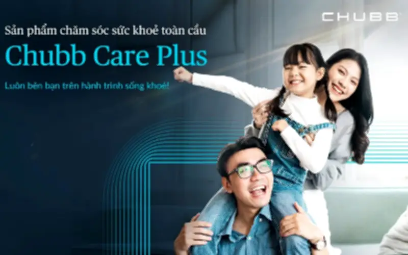 Chubb Life Việt Nam Ra Mắt Bảo Hiểm Chăm Sóc Sức Khỏe Toàn Cầu Chubb Care Plus