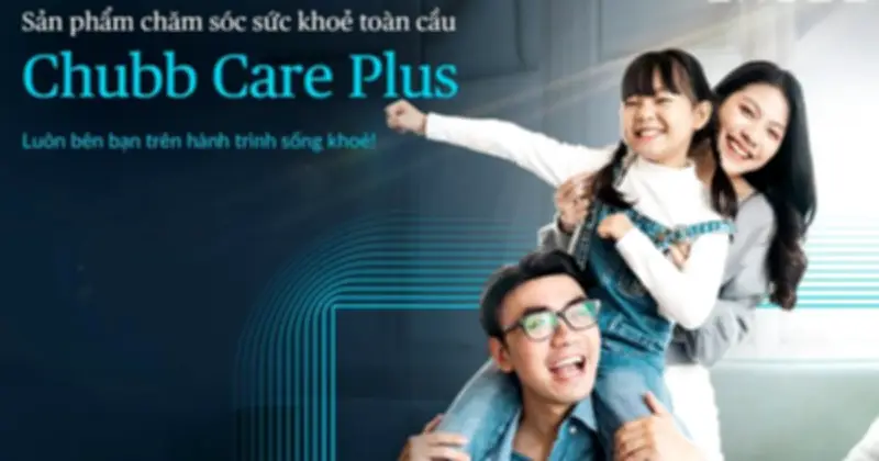 Chubb Life Việt Nam Ra Mắt Bảo Hiểm Sức Khỏe Toàn Cầu Với Mức Bảo Vệ 13 Tỷ Đồng/Năm
