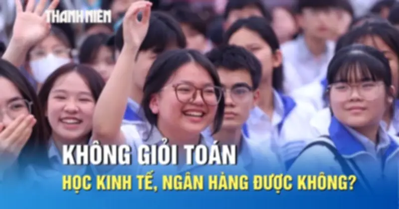 Chuyên gia giải đáp: Tài chính ngân hàng và Fintech khác gì? Toán học quan trọng ra sao?