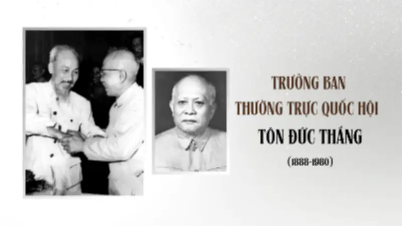 Cuộc đời và sự nghiệp cách mạng vẻ vang của Chủ tịch Tôn Đức Thắng