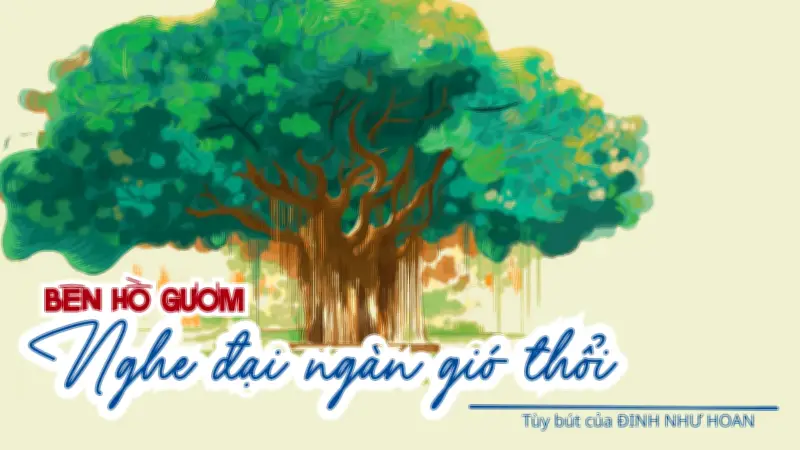 Cây đa hơn 300 tuổi - Linh hồn và chứng nhân lịch sử của Báo Nhân Dân