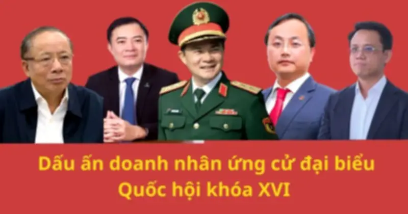 Danh sách ứng cử Quốc hội khóa XVI: Sự hiện diện nổi bật của lãnh đạo doanh nghiệp nhà nước và tư nhân