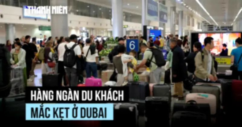 Dubai Rung Chân Vì Xung Đột Iran, Hàng Nghìn Du Khách Mắc Kẹt