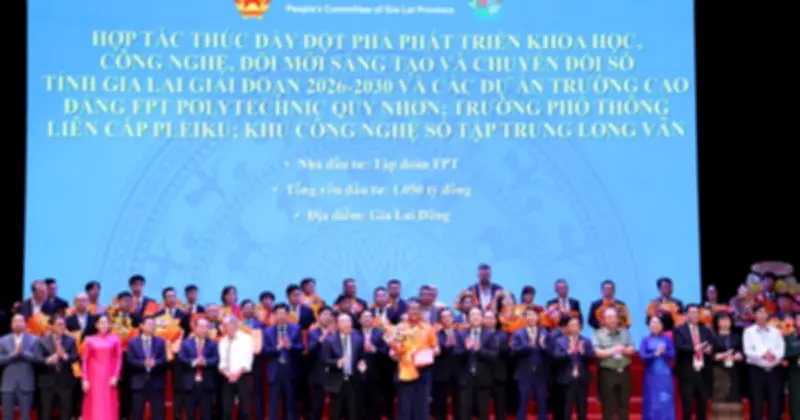 FPT Đề Xuất Biến Gia Lai Thành Trung Tâm AI, Ký Thỏa Thuận Đầu Tư Hạ Tầng Công Nghệ Và Giáo Dục