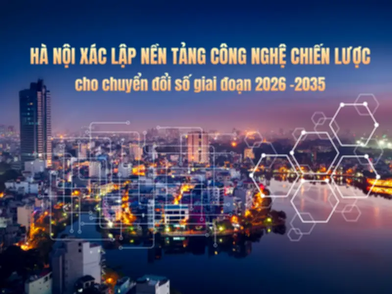 Hà Nội công bố danh mục công nghệ chiến lược 2026–2035, tập trung vào AI và blockchain