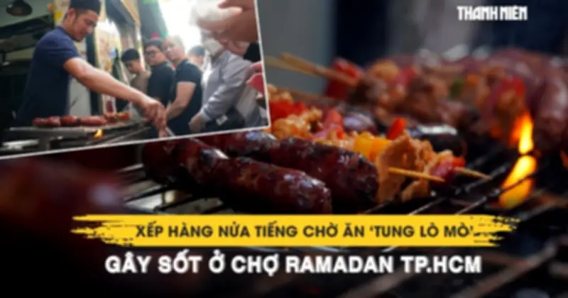 Hàng dài chờ nửa tiếng thưởng thức 'tung lò mò' tại chợ Ramadan TP.HCM