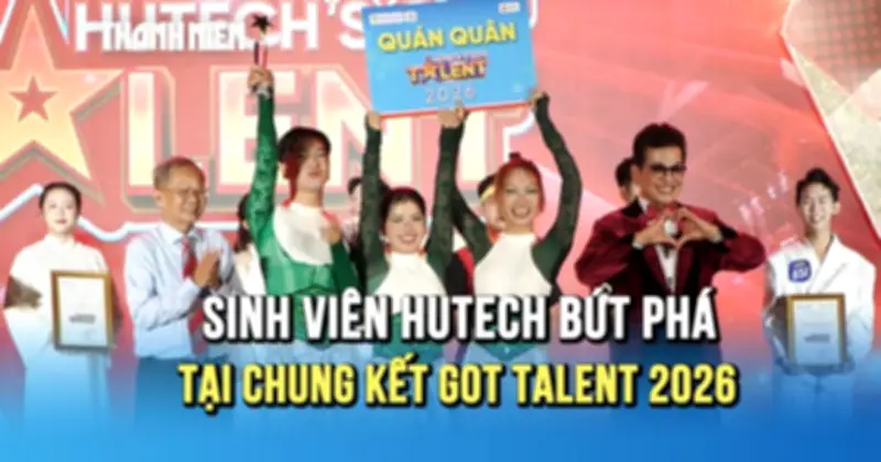 HUTECH's Got Talent 2026: The Spike chiến thắng với tiết mục 'Con Rồng Cháu Tiên'