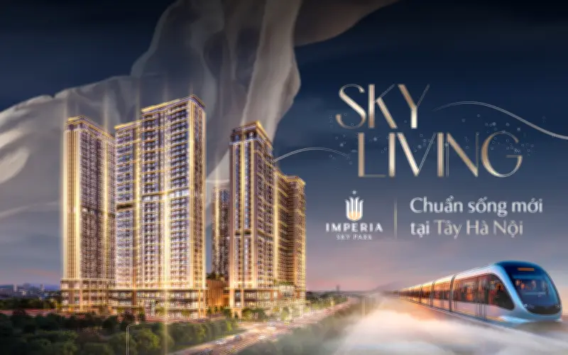 Imperia Sky Park: Kiến Tạo Lối Sống 'Sky Living' Đẳng Cấp Tại Phía Tây Hà Nội