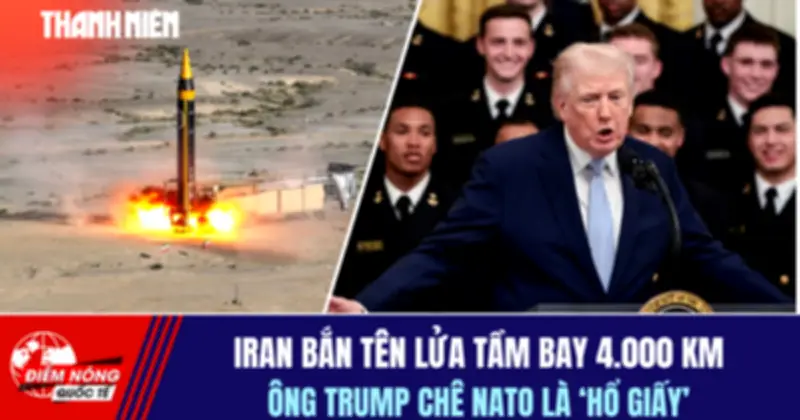 Iran Phóng Tên Lửa Tầm Bay 4.000 Km, Ông Trump Chỉ Trích NATO Là Hổ Giấy