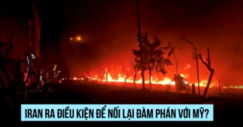 Iran Đặt Điều Kiện Cụ Thể Để Nối Lại Đàm Phán Với Mỹ