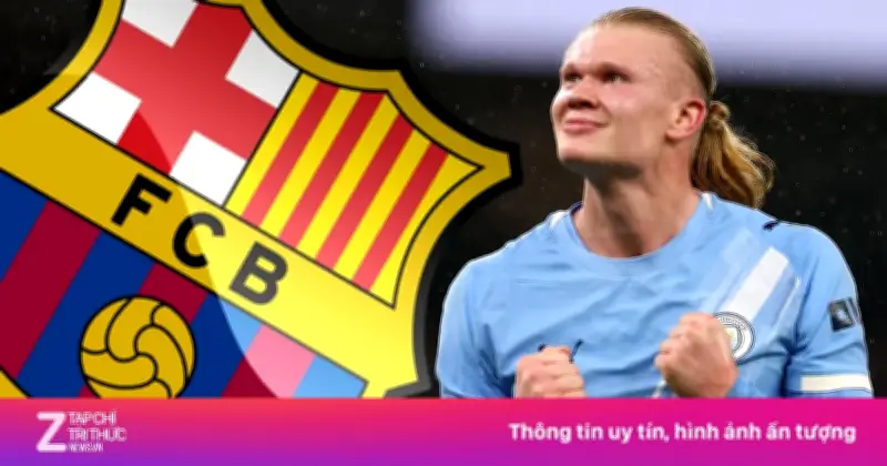 Kế Hoạch Táo Bạo: Ứng Cử Viên Barcelona Muốn Đưa Haaland Về Sân Camp Nou