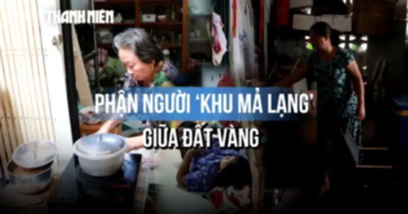 Khu Mả Lạng giữa lòng Sài Gòn: Hơn 20 năm chờ ngày an cư trong những con hẻm 'nín thở'