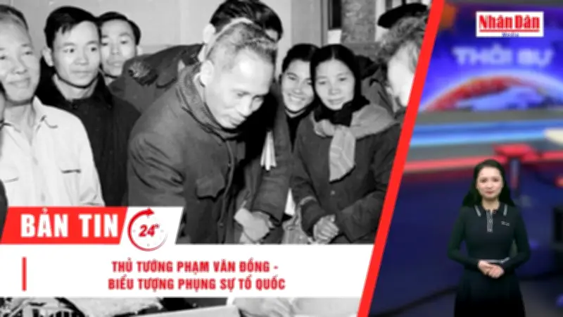 Lễ kỷ niệm 120 năm sinh Thủ tướng Phạm Văn Đồng và loạt thông tin quan trọng đầu tháng 3