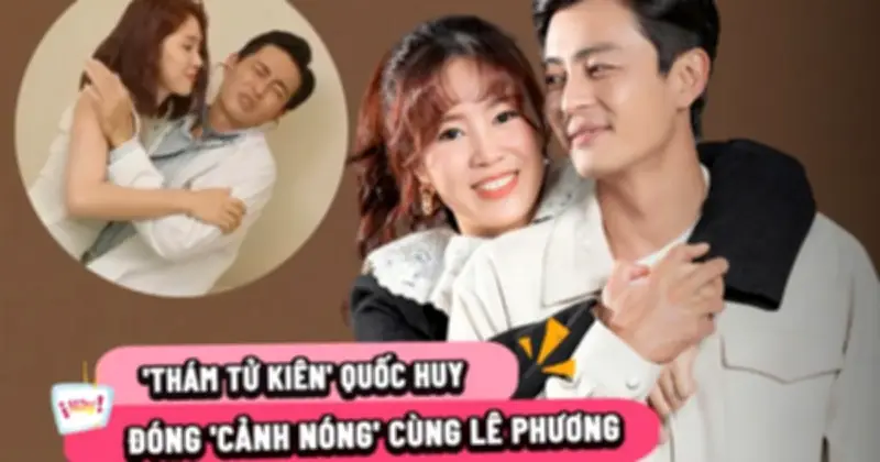 Lê Phương và Quốc Huy chia sẻ về vai diễn táo bạo trong phim 'Vì mẹ anh phán chia tay'