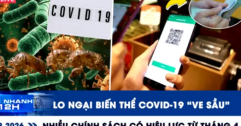 Lo ngại biến thể COVID-19 mới, nhiều chính sách quan trọng có hiệu lực từ tháng 4