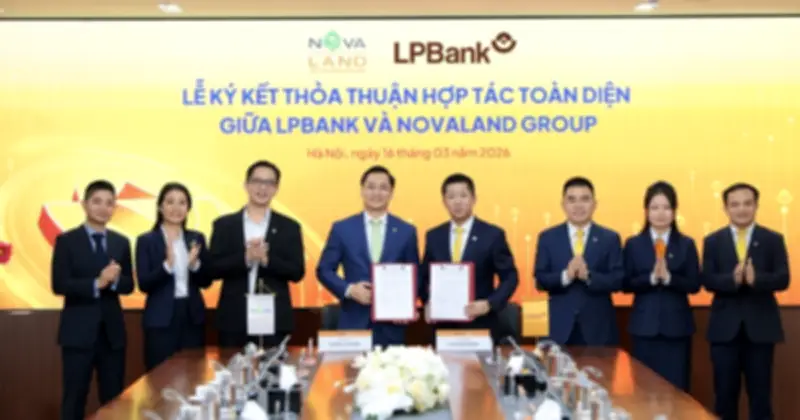 LPBank và Novaland ký kết hợp tác toàn diện, hỗ trợ tài chính cho các dự án bất động sản