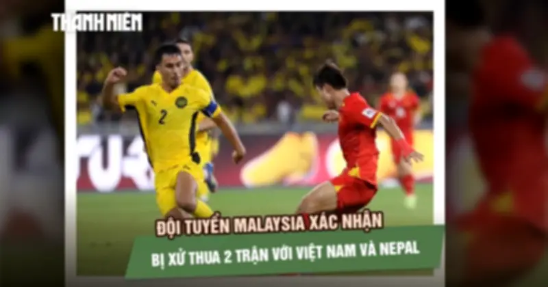 Malaysia Bị Xử Thua 2 Trận, Mất Vé Dự Asian Cup Vì Dùng Cầu Thủ Không Hợp Lệ