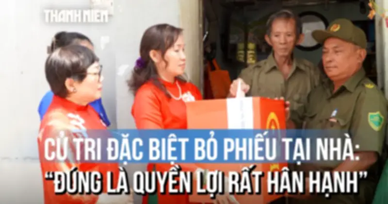Mang Hòm Phiếu Đến Nhà: Quyền Lợi Đặc Biệt Và Vinh Dự Cho Cử Tri Đặc Biệt