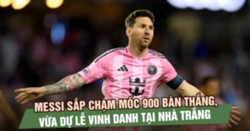 Messi chỉ còn 1 bàn nữa để chạm mốc 900 bàn thắng trong sự nghiệp