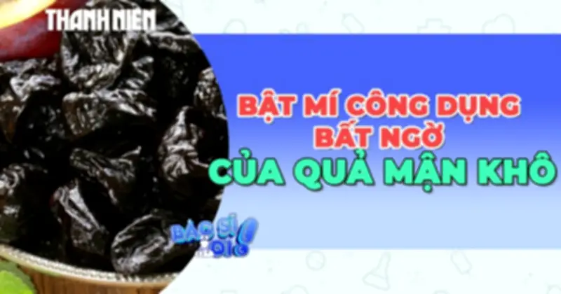 Mận khô: 'Siêu thực phẩm' hỗ trợ tiêu hóa và những lợi ích bất ngờ