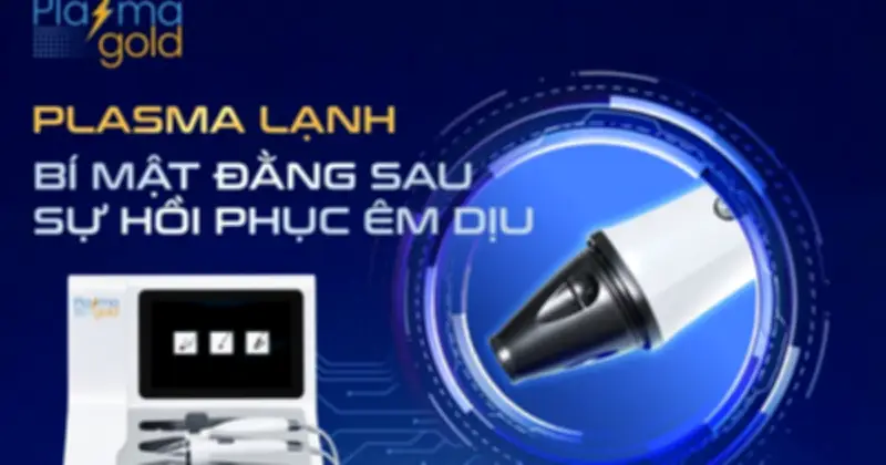 Máy Plasma Lạnh: Công Nghệ 'Vàng' Trong Da Liễu Và Lợi Ích Cho Spa