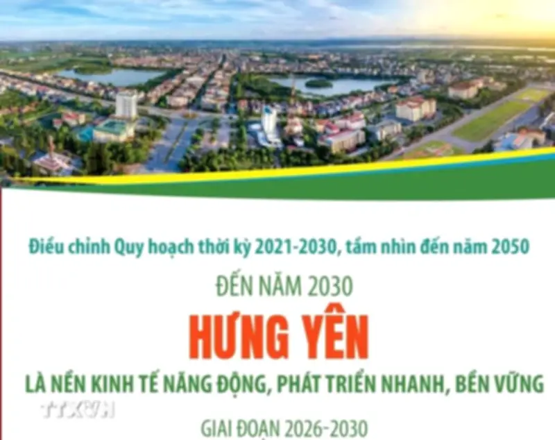 Đến 2030, Hưng Yên Hướng Tới Nền Kinh Tế Năng Động, Phát Triển Nhanh Và Bền Vững