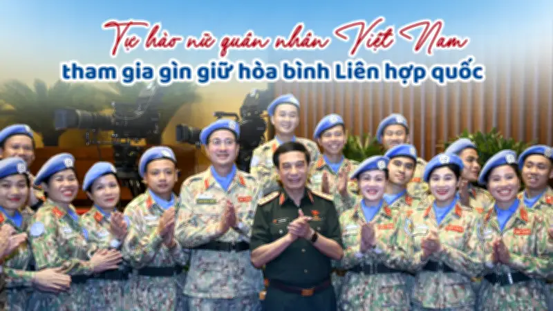 Nữ quân nhân Việt Nam tỏa sáng tại Nam Sudan và Abyei trong sứ mệnh gìn giữ hòa bình