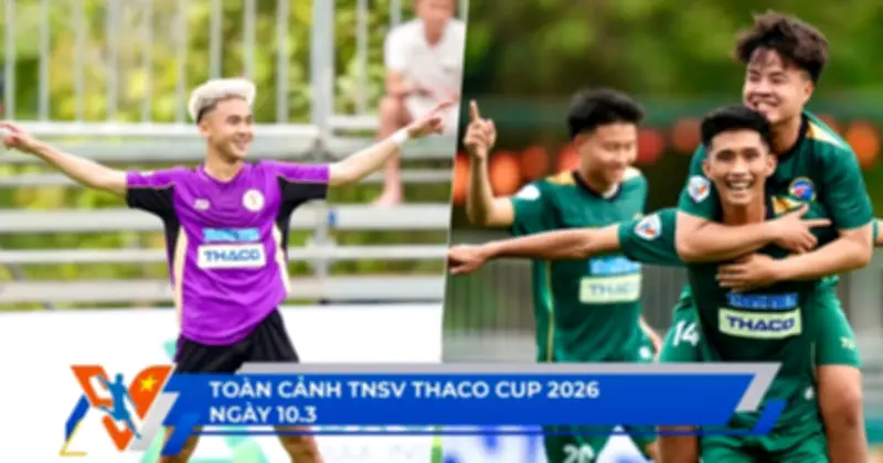 Neymar Xuân Thành Lập Siêu Phẩm, ĐH TDTT Đà Nẵng Vào Lịch Sử TNSV THACO Cup 2026