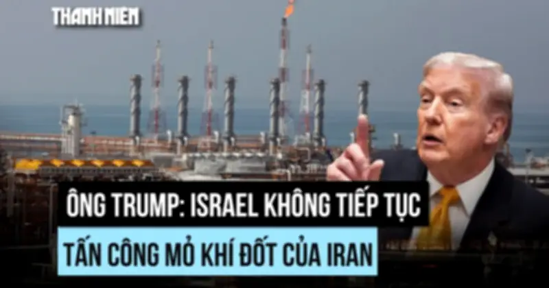 Ông Trump tuyên bố Israel sẽ ngừng tấn công nếu Iran không tấn công trước