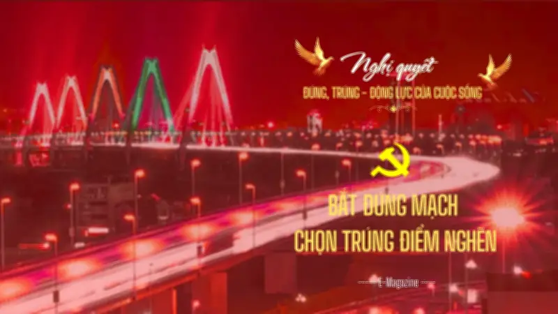 Nghị Quyết Đảng: 'Kim Chỉ Nam' Định Hướng Phát Triển Đất Nước Qua 40 Năm Đổi Mới