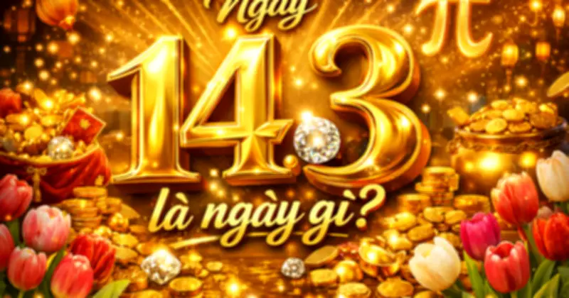 Ngày 14.3: Valentine Trắng và Ngày Pi - Hai sự kiện đặc biệt cùng hội tụ