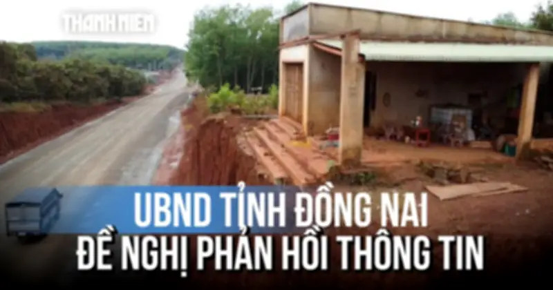 Nhà Dân Nghiêng Ngửa Bên Mép Vực Sâu, UBND Tỉnh Đồng Nai Yêu Cầu Phản Hồi