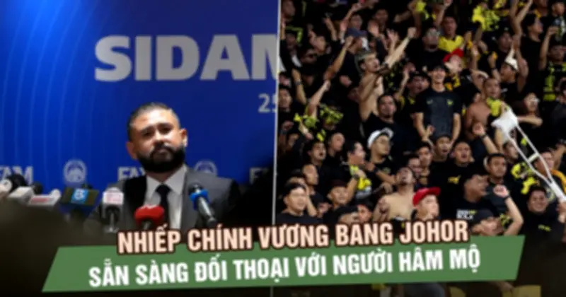 Nhiếp chính vương Johor sẵn sàng đối thoại trực tiếp về vụ cầu thủ nhập tịch Malaysia